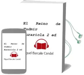 Descargar AudioLibro El Reino de Tudmir: Aurariola (2ª Ed.) de Miguel Barcala Candel año 2002