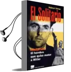Descargar AudioLibro El Solitario: Georg Elser, el Hombre que Quiso Matar a Hitler de Helmut Ortner año 2002