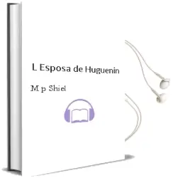 Descargar AudioLibro L Esposa de Huguenin de M. P. Shiel año 2002
