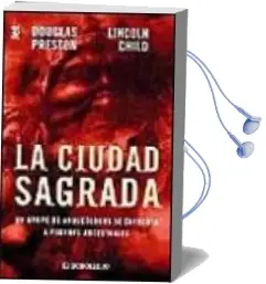 Descargar AudioLibro La Ciudad Sagrada de Douglas Preston año 2002