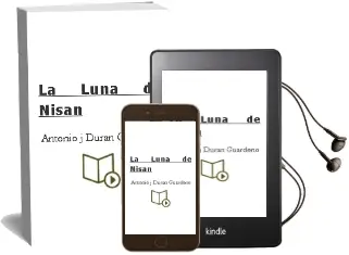 Descargar AudioLibro La Luna de Nisan de Antonio J. Duran Guardeño año 2002