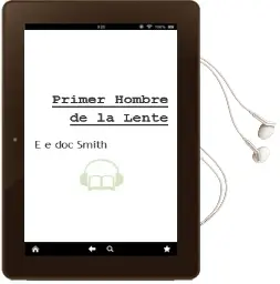 Descargar AudioLibro Primer Hombre de la Lente de E.E. Doc Smith año 2002