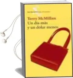Descargar AudioLibro Un dia mas y un Dolar Menos de Terry Mcmillan año 2002