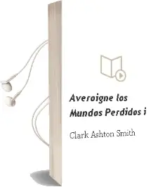 Descargar AudioLibro Averoigne: Los Mundos Perdidos i de Clark Ashton Smith año 2003