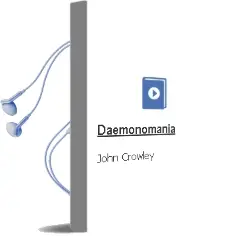 Descargar AudioLibro Daemonomania de John Crowley año 2003