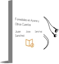 Descargar AudioLibro Forestales en Apuros y Otros Cuentos de Juan Jose Sanchez Sanchez año 2003
