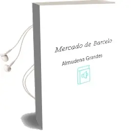 Descargar AudioLibro Mercado de Barcelo de Almudena Grandes año 2003