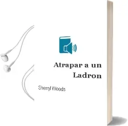 Descargar AudioLibro Atrapar a un Ladron de Sherryl Woods año 2003