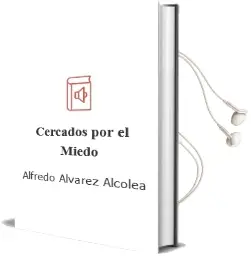 Descargar AudioLibro Cercados por el Miedo de Alfredo Alvarez Alcolea año 2003