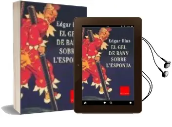 Descargar AudioLibro El gel de Bany Sobre l Esponja (Finalista Primera Columna 2003) de Edgar Illas año 2003