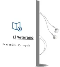 Descargar AudioLibro El Veterano de Frederick Forsyth año 2003