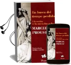 Descargar AudioLibro En Busca del Tiempo Perdido (t. Ii): A la Sombra de las Muchachas en Flor de Marcel Proust año 2003