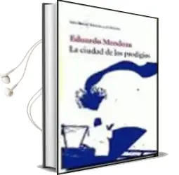 Descargar AudioLibro La Ciudad de los Prodigios de Eduardo Mendoza año 2003