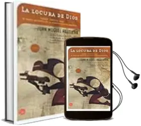 Descargar AudioLibro La Locura de Dios de Juan Miguel Aguilera año 2003