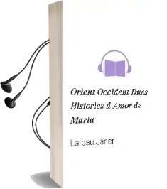 Descargar AudioLibro Orient, Occident: Dues Histories d Amor de Maria De La Pau Janer año 2003
