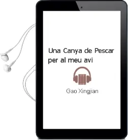 Descargar AudioLibro Una Canya de Pescar per al meu avi de Gao Xingjian año 2003