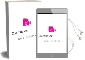Descargar AudioLibro Zoririk ez de Imre Kertesz año 2003