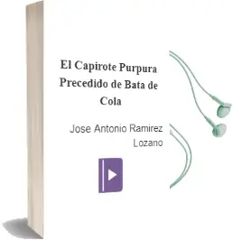 Descargar AudioLibro El Capirote Purpura: Precedido de Bata de Cola de Jose Antonio Ramirez Lozano año 2003
