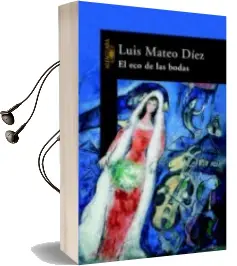 Descargar AudioLibro El eco de las Bodas de Luis Mateo Diez año 2003