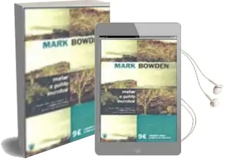 Descargar AudioLibro Matar a Pablo Escobar de Mark Bowden año 2003