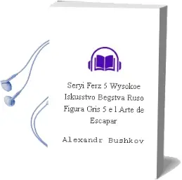 Descargar AudioLibro Seryi Ferz\' 5: Wysokoe Iskusstvo Begstva (Ruso) (Figura Gris 5: E l Arte de Escapar) de Alexandr Bushkov año 2003