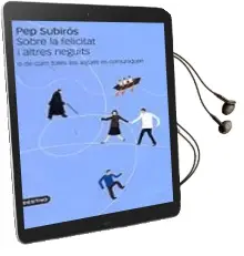Descargar AudioLibro Sobre la Felicitat i Altres Neguits o de com Totes les Aigües es Comuniquen de Pep Subiros año 2003