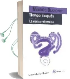Descargar AudioLibro Tiempo Despues; la Eterna Reiteracion de Maurice Blanchot año 2003
