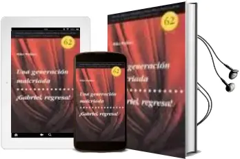 Descargar AudioLibro Una Generacion Malcriada; ¡Gabriel Regresa! de Mika Waltari año 2003