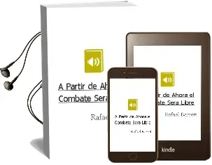 Descargar AudioLibro A Partir de Ahora el Combate Sera Libre de Rafael Barrett año 2003