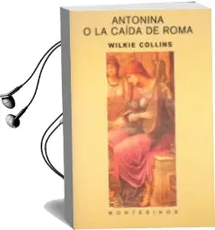 Descargar AudioLibro Antonina o la Caida de Roma (Montesinos) de Wilkie Collins año 2003