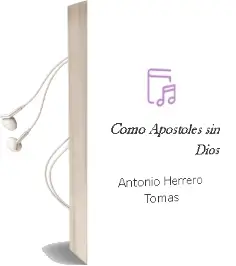 Descargar AudioLibro Como Apostoles sin Dios de Antonio Herrero Tomas año 2003