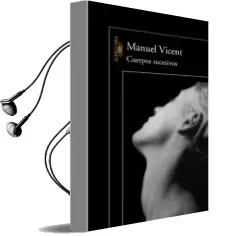 Descargar AudioLibro Cuerpos Sucesivos de Manuel Vicent año 2003