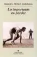 AudioLibro Lo Importante es Perder de Manuel Perez Subirana