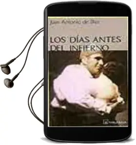 Descargar AudioLibro Los Dias Antes del Infierno de Juan Antonio De Blas año 2003