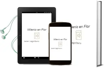 Descargar AudioLibro Milenio en Flor de Javier Legorburu año 2003