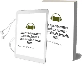 Descargar AudioLibro Una vez Argentina (Finalista Premio Herralde de Novela 2003) de Andres Neuman año 2003