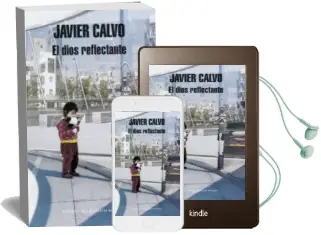 Descargar AudioLibro El Dios Reflectante de Javier Calvo año 2003