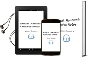 Descargar AudioLibro Kristal Hautsiak= Cristales Rotos de Varios Autores año 2003
