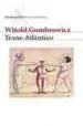 AudioLibro Trans-Atlantico de Witold Gombrowicz