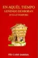 AudioLibro En Aquel Tiempo Lenengo Denboran in Illo Tempore: Relato Fantasti co de Magos, Brujas y Gigantes, Principes y Santos de Pio Caro Baroja