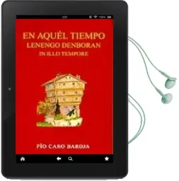 Descargar AudioLibro En Aquel Tiempo Lenengo Denboran in Illo Tempore: Relato Fantasti co de Magos, Brujas y Gigantes, Principes y Santos de Pio Caro Baroja año 2003