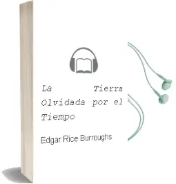 Descargar AudioLibro La Tierra Olvidada por el Tiempo de Edgar Rice Burroughs año 2003