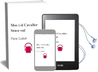 Descargar AudioLibro Moc i el Cavaller Sense cul de Pere Cullell año 2003