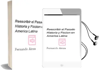 Descargar AudioLibro Reescribir el Pasado. Historia y Ficcion en America Latina de Fernando Ainsa año 2003