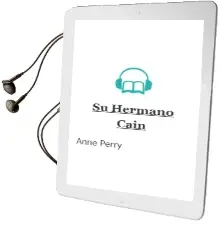 Descargar AudioLibro Su Hermano Cain de Anne Perry año 2003