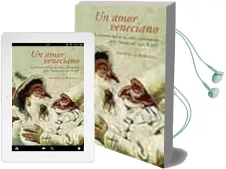 Descargar AudioLibro Un Amor Veneciano: La Historia Real de un Idilio Apasionado en la Venecia del Siglo Xviii de Andrea Di Robilant año 2003
