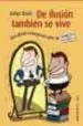 AudioLibro De Ilusion Tambien se Vive: La Infalible Terapia dle Pasotismo de Arthur Bloch