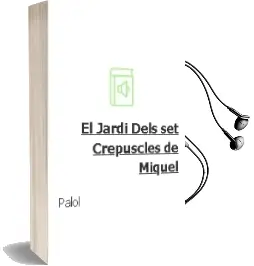 Descargar AudioLibro El Jardi Dels set Crepuscles de Miquel De Palol año 2003
