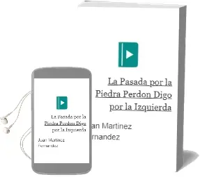 Descargar AudioLibro La Pasada por la Piedra, Perdon Digo por la Izquierda de Juan Martinez Fernandez año 2003