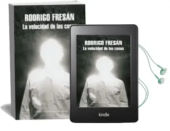 Descargar AudioLibro La Velocidad de las Cosas de Rodrigo Fresan año 2003